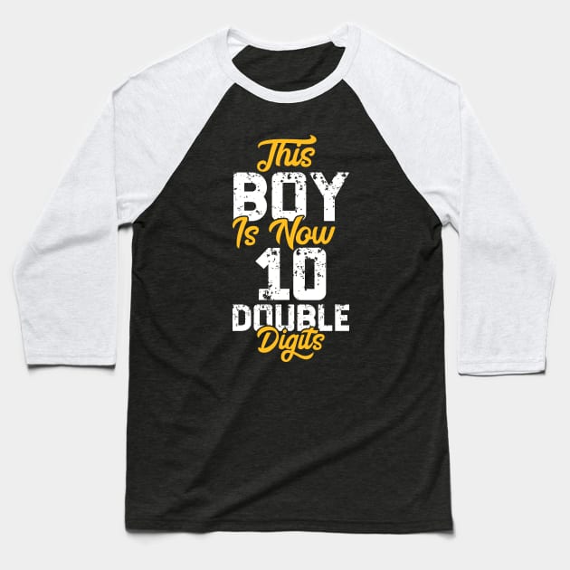 This Boy Is Now 10 Double Digits Shirt 10th birthday Vintage Gift Baseball T-Shirt by BioLite